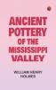 Ancient Pottery of the Mississippi Valley