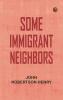 Some Immigrant Neighbors
