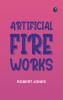 Artificial Fire-Works