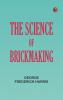 The Science of Brickmaking