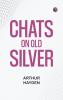 Chats on Old Silver
