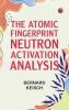 The Atomic Fingerprint: Neutron Activation Analysis