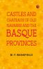 Castles and Chateaux of Old Navarre and the Basque Provinces