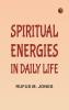 Spiritual Energies in Daily Life