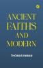 Ancient Faiths And Modern