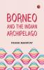 Borneo and the Indian Archipelago