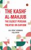 The Kashf al-mahjub: The oldest Persian treatise on Sufiism