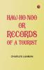 Haw-Ho-Noo; Or Records of a Tourist