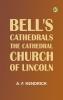 Bell's Cathedrals: The Cathedral Church of Lincoln