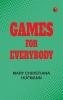 Games for Everybody