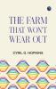 The Farm That Won't Wear Out
