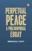 Perpetual Peace: A Philosophical Essay