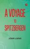 A voyage to Spitzbergen