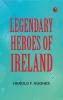 Legendary Heroes of Ireland