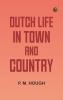 Dutch Life in Town and Country