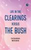 Life in the Clearings versus the Bush