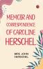 Memoir and Correspondence of Caroline Herschel