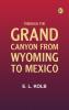 Through the Grand Canyon from Wyoming to Mexico