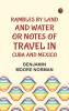Rambles by Land and Water; or Notes of Travel in Cuba and Mexico