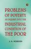 Problems of Poverty: An Inquiry into the Industrial Condition of the Poor