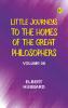 Little Journeys to the Homes of the Great Philosophers Volume 8