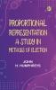 Proportional Representation: A Study in Methods of Election