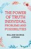 The Power of Truth: Individual Problems and Possibilities