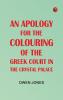 An Apology for the Colouring of the Greek Court in the Crystal Palace