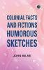 Colonial facts and fictions: Humorous sketches