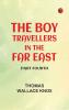 The Boy Travellers in the Far East Part Fourth