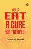 How to Eat: A Cure for Nerves