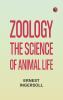 Zoology: The Science of Animal Life