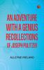 An Adventure with a Genius: Recollections of Joseph Pulitzer