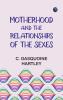 Motherhood and the Relationships of the Sexes