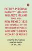 Pattie's Personal Narrative 1824-1830; Willard's Inland Trade with New Mexico 1825 and Downfall of the Fredonian Republic; and Malte-Brun's Account of Mexico