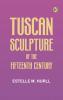 Tuscan Sculpture of the Fifteenth Century