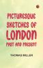 Picturesque Sketches of London Past and Present