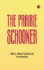 The Prairie Schooner