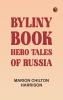 Byliny Book: Hero Tales of Russia