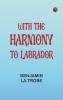 With the Harmony to Labrador