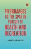 Pilgrimages to the Spas in Pursuit of Health and Recreation