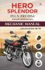 HERO SPLENDOR PLUS/PRO BS4 Mechanic Manual