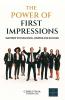 The Power of First Impressions- Mastery to Influence Inspire and Succeed