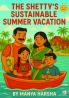 The Shetty's Sustainable Summer Vacation