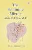 The Feminine Mirror Stories of 30 Women at 30