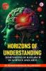 Horizons of Understanding: Dimensions of Research in Science and Arts