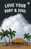 Love Your Body And Soul