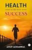 Health is the New Succes