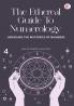 The Ethereal Guide to Numerology - Unveiling the Mysteries of Numbers