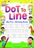 Dot to Line : My Pre - Writing Book
